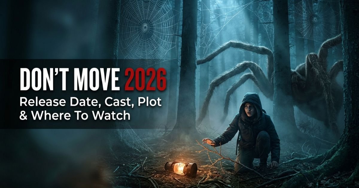 Don't Move 2026 horror movie feature image with a giant spider in a foggy forest